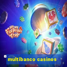 multibanco casinos